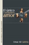 EL UNICO Y VERDADERO AMOR